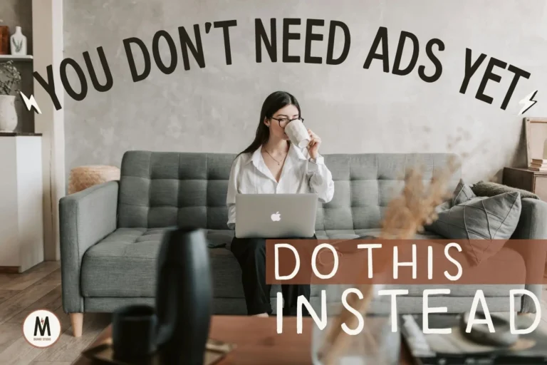 Woman working on laptop at home with blog text: You Don’t Need Ads Yet – Do This Instead